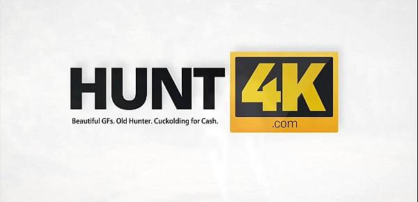  HUNT4K. Man invites couple to his place and fucks teen girl for cash